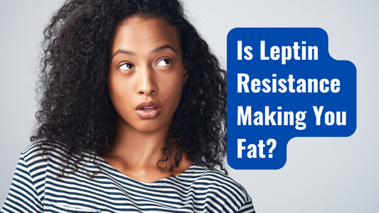 Leptin Resistance