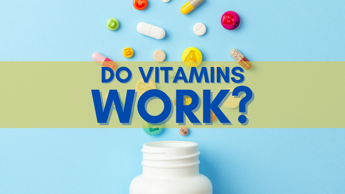 Do Vitamins Work?