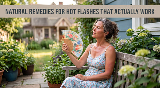 Natural Remedies for Hot Flashes That Actually Work