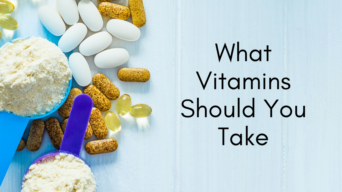 What vitamins should I take